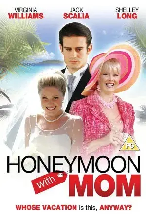 Chuyến trăng mật bên mẹ Chuyến trăng mật bên mẹ